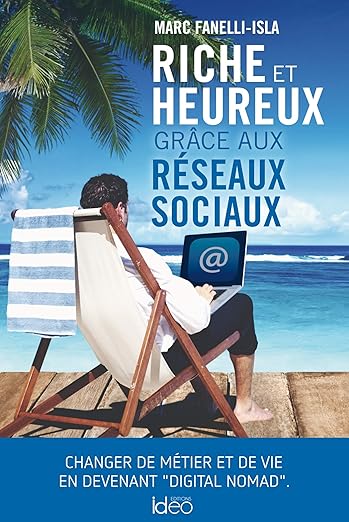 Couverture : Riche et heureux grâce aux réseaux sociaux